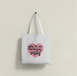 You're an Amazing Mom Tote Bag